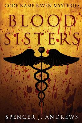 Blood Sisters (Code Name Raven Mysteries)