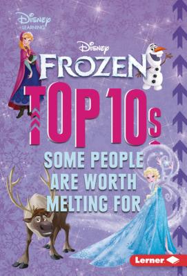 Frozen Top 10s: Some People Are Worth Melting For (My Top 10 Disney)