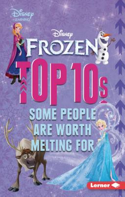 Frozen Top 10s: Some People Are Worth Melting For (My Top 10 Disney)