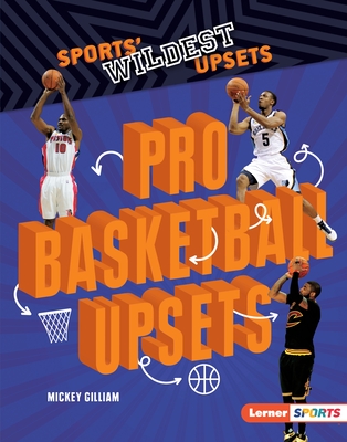 Pro Basketball Upsets (Sports' Wildest Upsets (Lerner Sports))