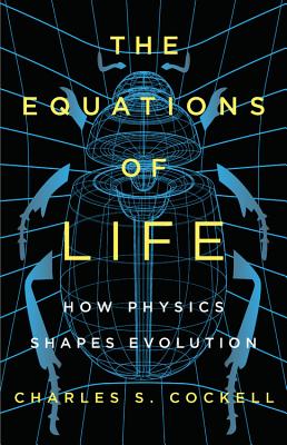 The Equations of Life: How Physics Shapes Evolution