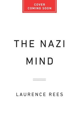 The Nazi Mind: Twelve Warnings from History