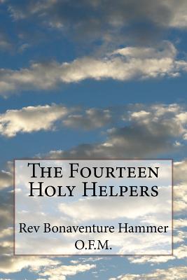 Image for The Fourteen Holy Helpers The Fourteen Holy Helpers