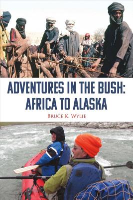 Adventures in the Bush: Africa to Alaska Image for Adventures in the Bush: Africa to Alaska
