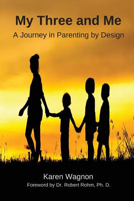 Image for My Three and Me: A Journey in Parenting By Design (1) My Three and Me: A Journey in Parenting By Design (1)