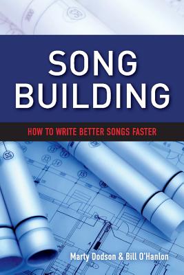 Image for Song Building: How to Write Better Songs Faster (1) Song Building: How to Write Better Songs Faster (1)