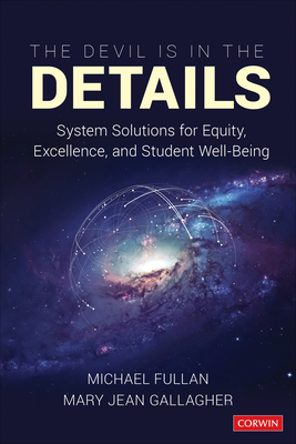 Image for The Devil Is in the Details: System Solutions for Equity, Excellence, and Student Well-Being The Devil Is in the Details: System Solutions for Equity, Excellence, and Student Well-Being