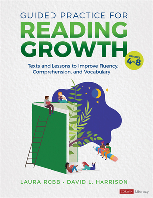 Guided Practice for Reading Growth, Grades 4-8: Texts and Lessons to ...