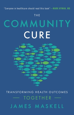 The Community Cure Transforming Health Outcomes To