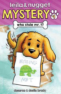 Who Stole Mr. T (Leila and Nugget Mystery)