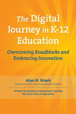 The Digital Journey in K-12: Overcoming Roadblocks & Embracing Innovation