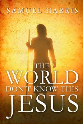 The World Don't Know This JESUS (The Amazing Life Story of Larry Goff)
