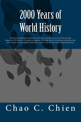 2000 Years of World History: The history of human civilization told in one breath, unrestricted by national boundaries. Written for the general . A must read for even professional historians.