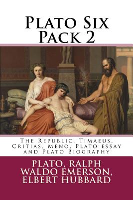Image for Plato Six Pack 2: The Republic, Timaeus, Critias, Meno, Plato essay and Plato Biography
