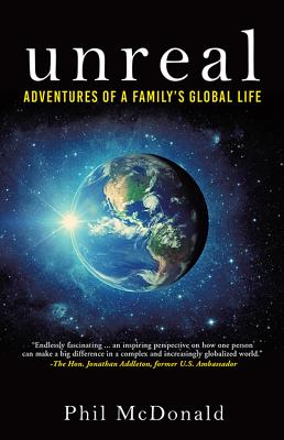 Image for UNREAL: ADVENTURES OF A FAMILY'S GLOBAL LIFE