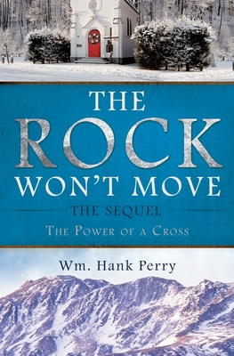 Rock Won't Move: The Sequel the Power of a Cross