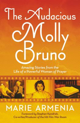 Image for The Audacious Molly Bruno: Amazing Stories from the Life of a Powerful Woman of Prayer