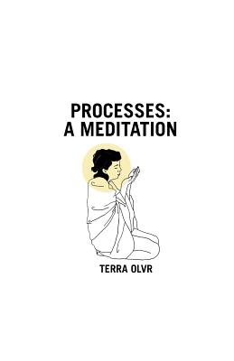Processes: A Meditation