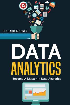 Data Analytics: Become A Master In Data Analytics