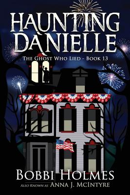 The Ghost Who Lied (Haunting Danielle)