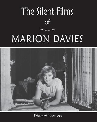The Silent Films of Marion Davis