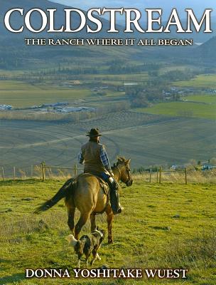 Coldstream: The Ranch Where It All Began