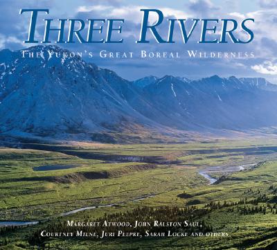 Three Rivers: The Yukon's Great Boreal Wilderness
