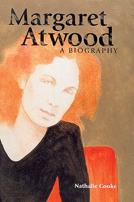 Margaret Atwood : A Biography