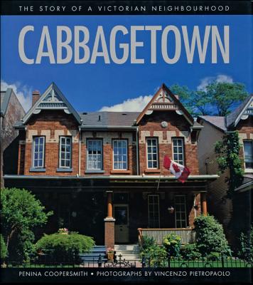 Cabbagetown: The story of a Victorian neighbourhood