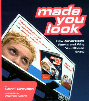 Image for Made You Look: How Advertising Works and Why You Should Know