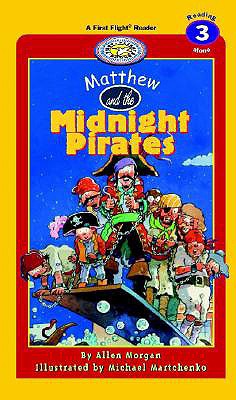 Matthew and the Midnight Pirates (First Flight Level 3)