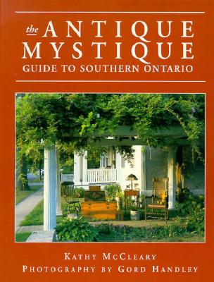 Image for The Antique Mystique: Guide to Southern Ontario