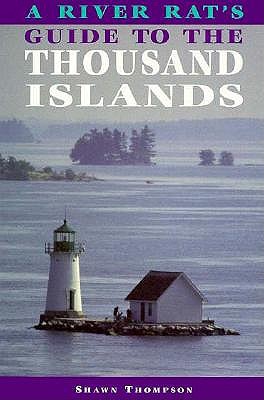 A River Rat's Guide to the Thousand Islands