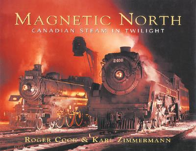 Image for Magnetic North: Canadian Steam in Twilight