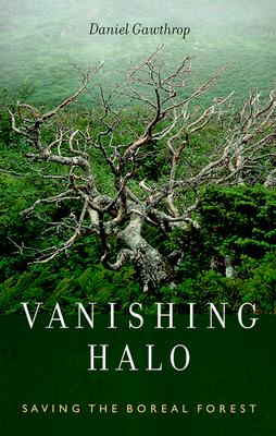 Image for Vanishing Halo Saving The Boreal Forest