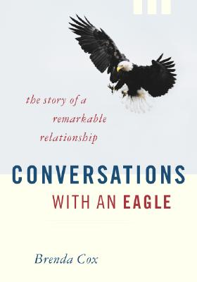 Image for Conversations with an Eagle: The Story of a Remarkable Relationship
