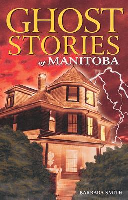 Image for Ghost Stories of Manitoba