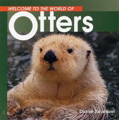 Image for Welcome to the World of Otters (Welcome to the World Series)