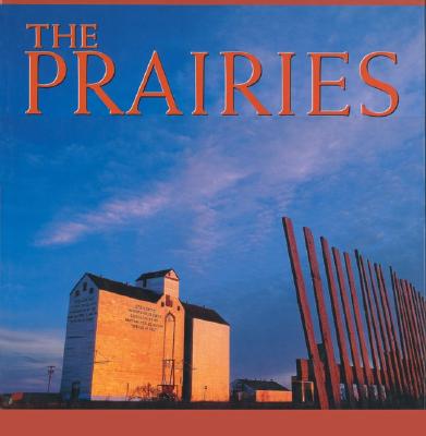 The Prairies (The Canada Series)