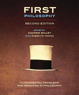 First Philosophy : Fundamental Problems and Readings in Philosophy