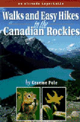 Walks and Easy Hikes in the Canadian Rockies (Revised)