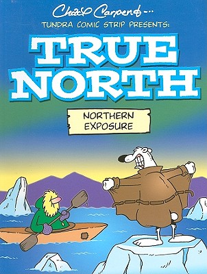 Tundra Comics Presents True North: Northern Exposure