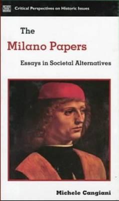 The Milano Paper Chicagos: Essays in Societal Alternatives (Critical Perspectives on Historic Issues)