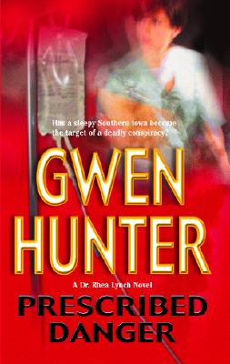 Prescribed Danger (Dr. Rhea Lynch Novels)