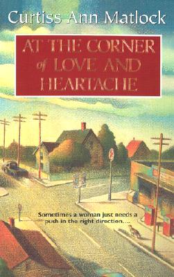 Image for At The Corner Of Love And Heartache