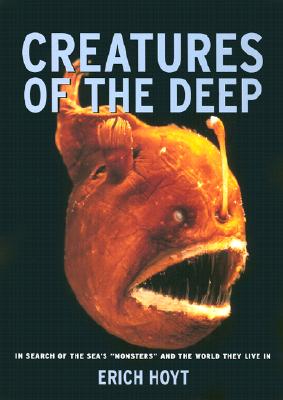 Creatures of the Deep: In search of the sea's 'monsters' and the world they live in