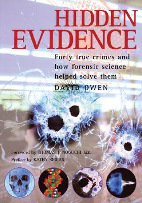 Image for Hidden Evidence: Forty True Crimes and How Forensic Science Helped Solve Them