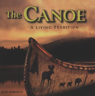 The Canoe: A Living Tradition