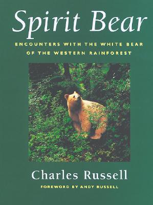Spirit Bear: Encounters with the White Bear of the Western Rainforest (Reprint)