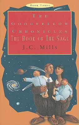 The Goodfellow Chronicles, Book Three: The Book of the Sage